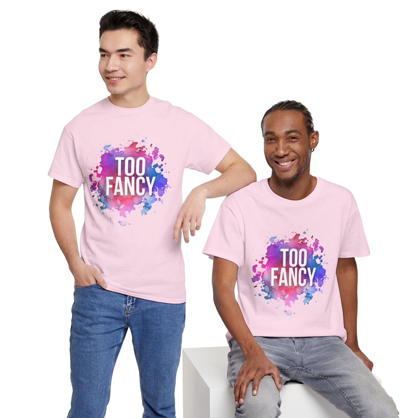 Too Fancy t-shirt