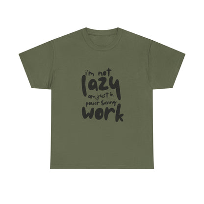 Am not lazy am just in power saving mode t-shirt font