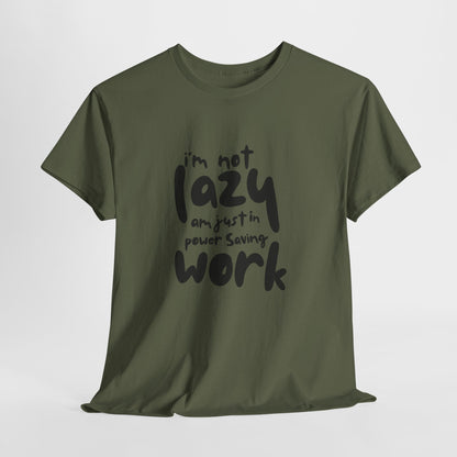 Am not lazy am just in power saving mode t-shirt font
