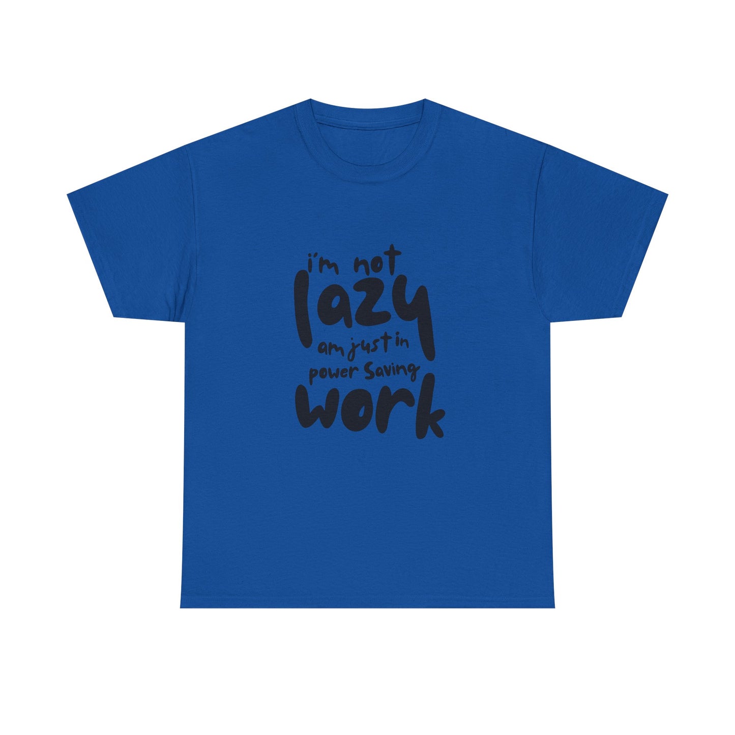 Am not lazy am just in power saving mode t-shirt font
