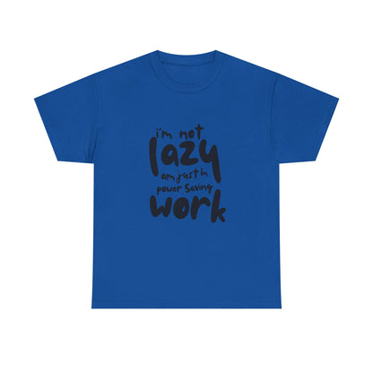 Am not lazy am just in power saving mode t-shirt font