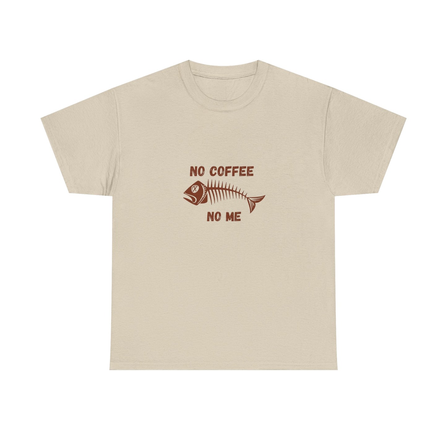 No Coffee No Me t-shirt