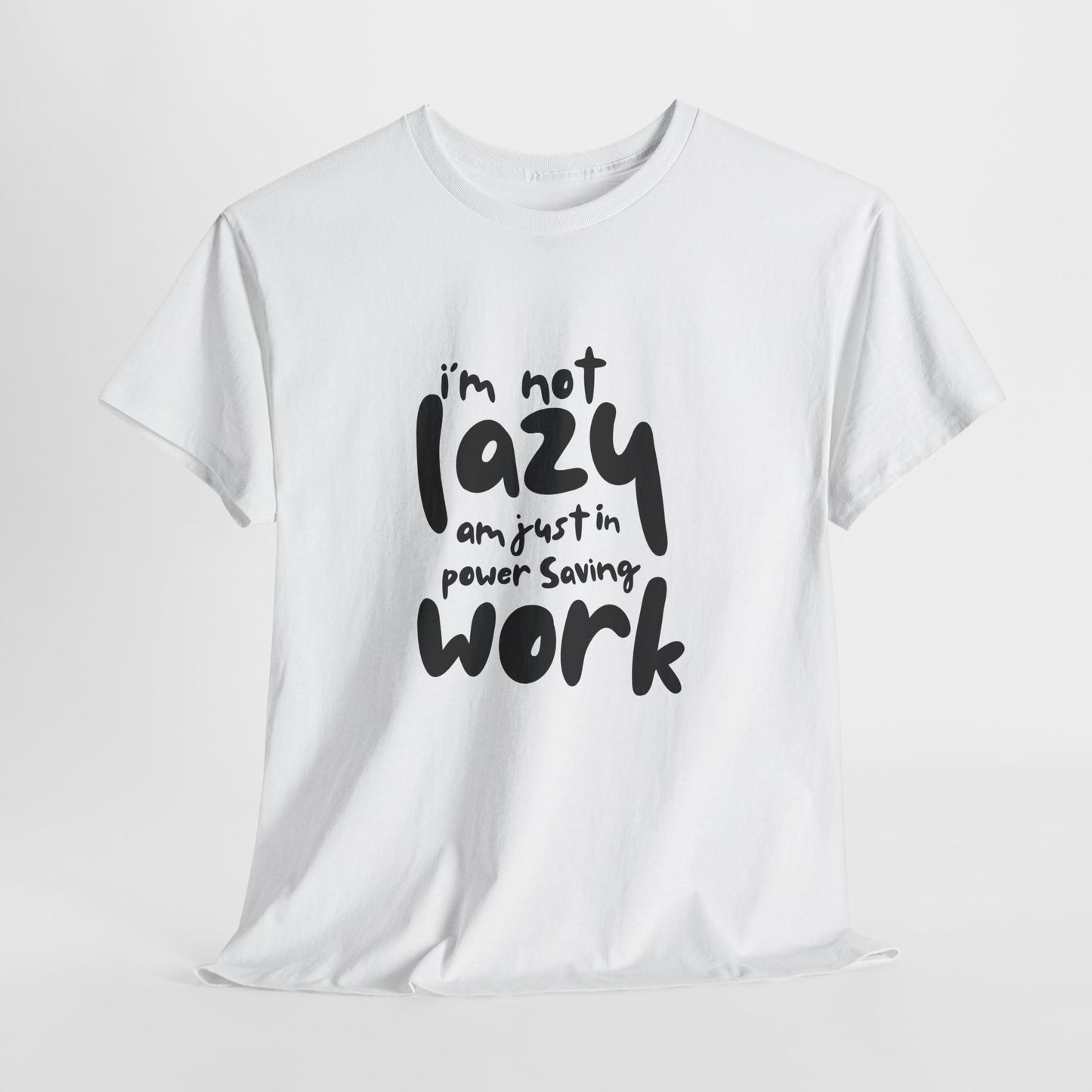 Am not lazy am just in power saving mode t-shirt font
