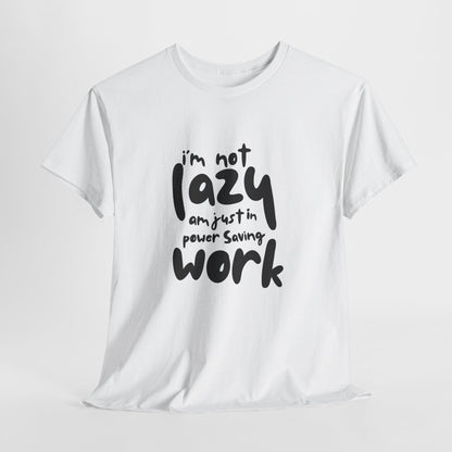 Am not lazy am just in power saving mode t-shirt font