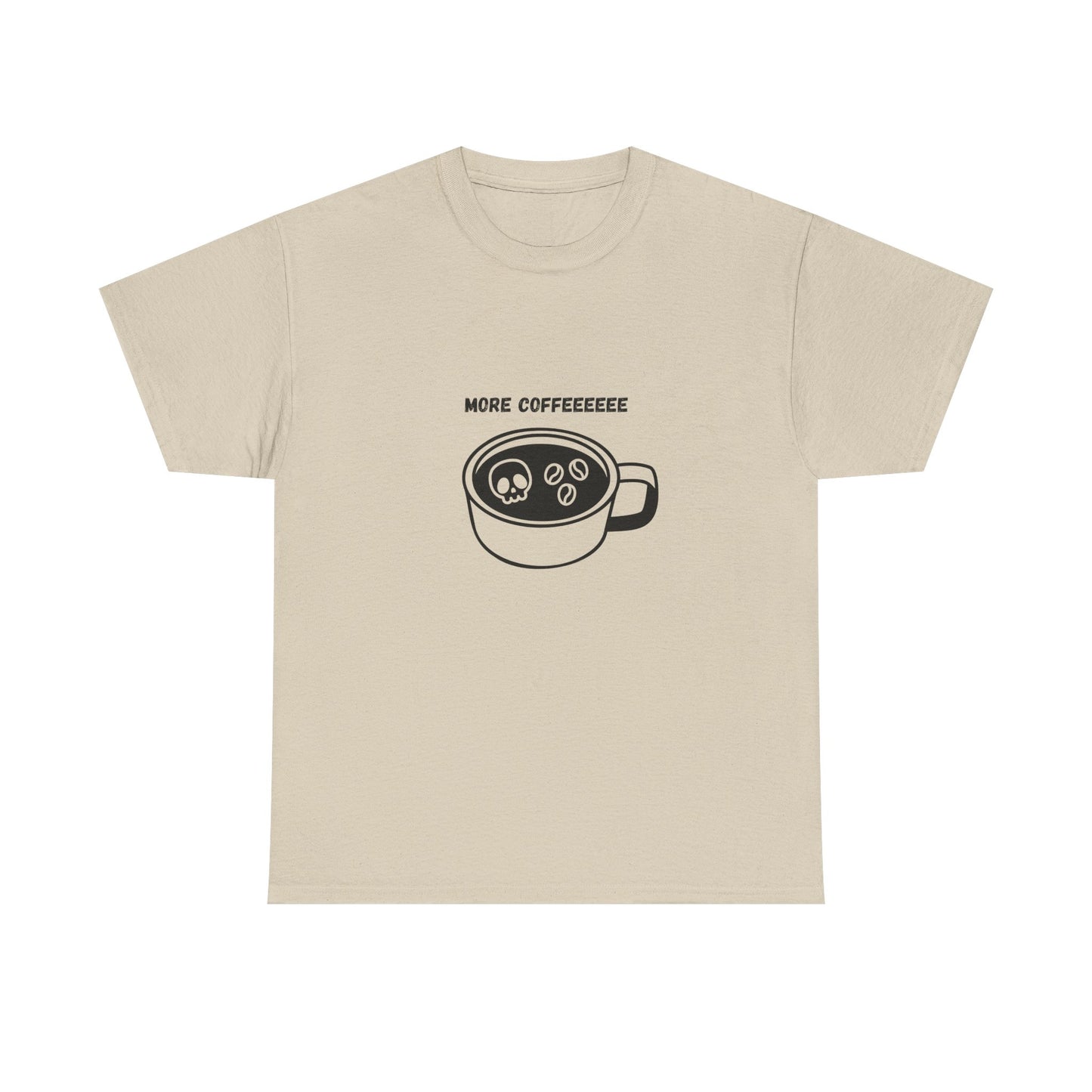 more coffee t-shirt