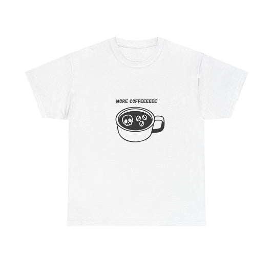 more coffee t-shirt