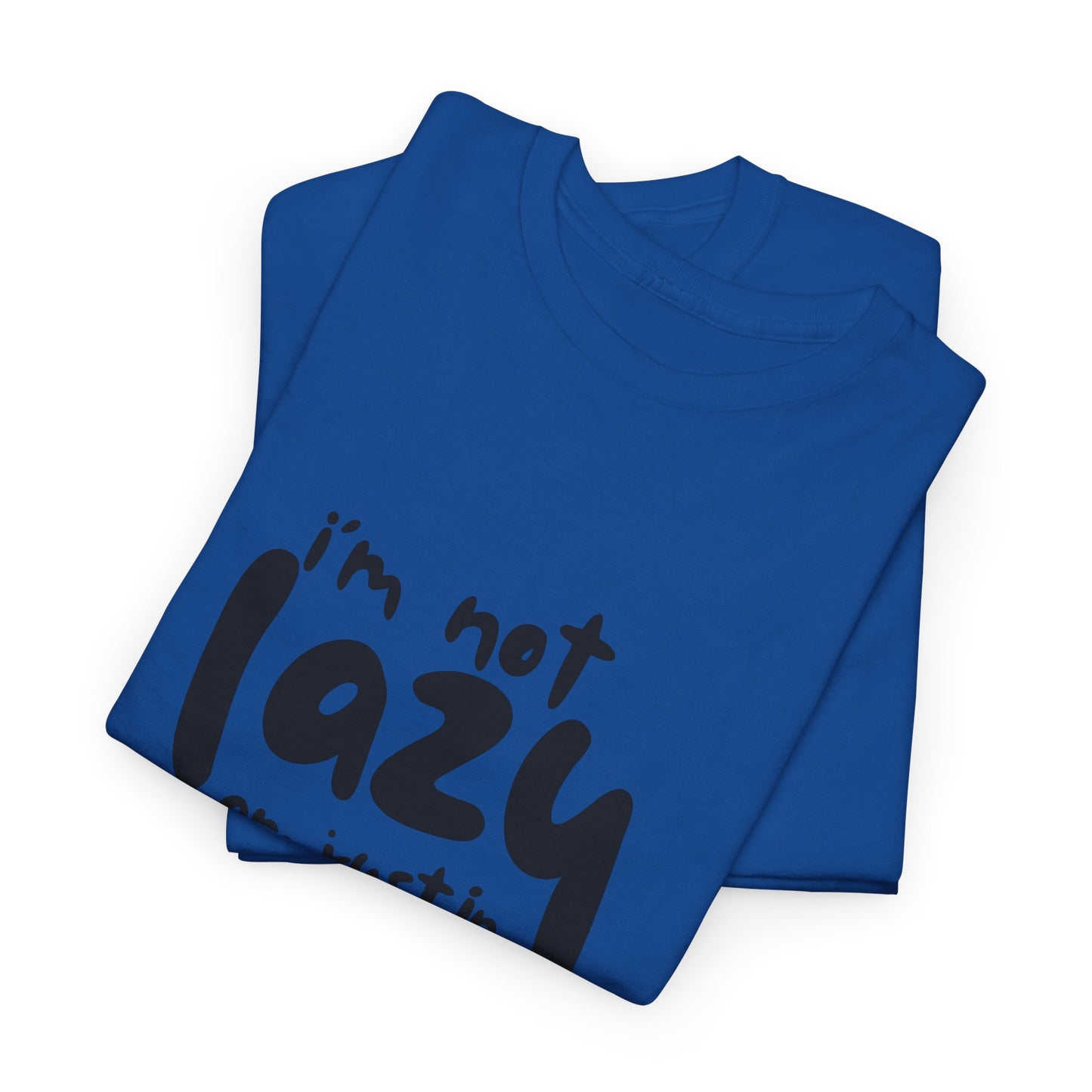 Am not lazy am just in power saving mode t-shirt font