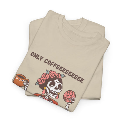 Only Coffee t-shirt