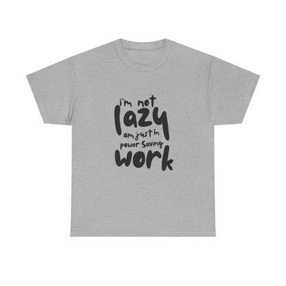 Am not lazy am just in power saving mode t-shirt font