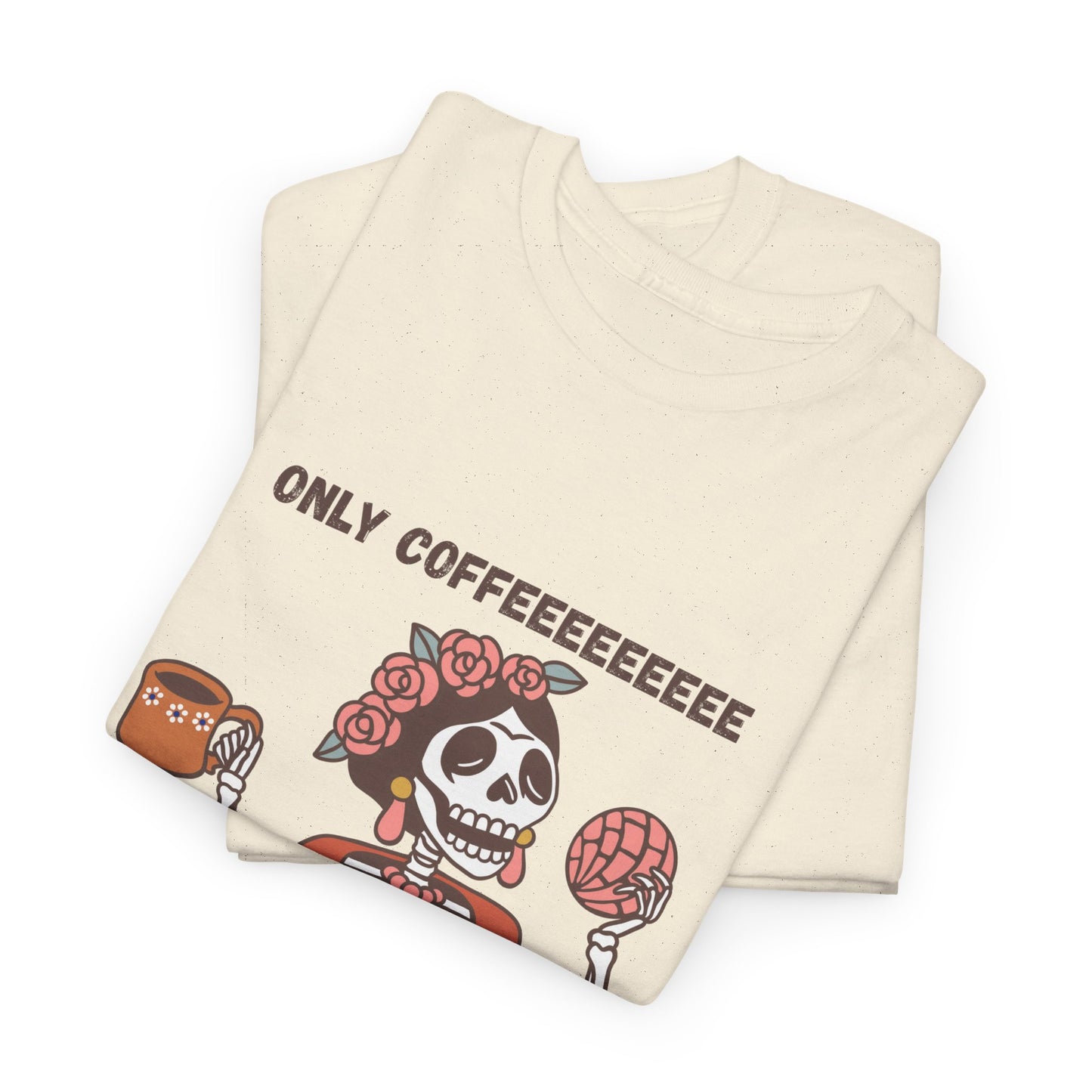 Only Coffee t-shirt