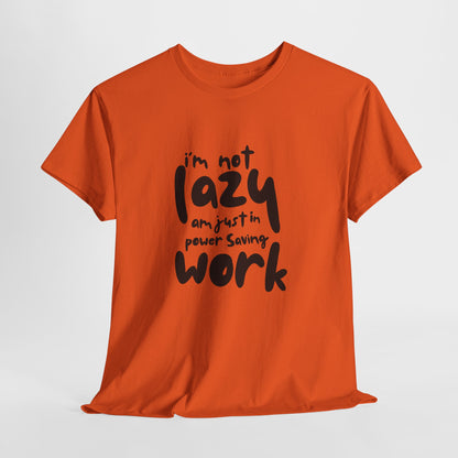 Am not lazy am just in power saving mode t-shirt font