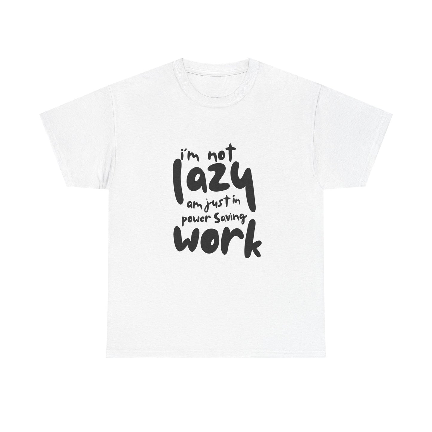 Am not lazy am just in power saving mode t-shirt font