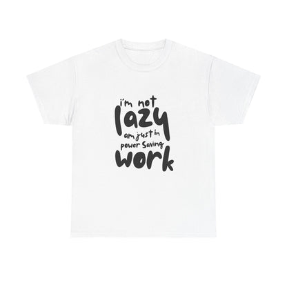 Am not lazy am just in power saving mode t-shirt font