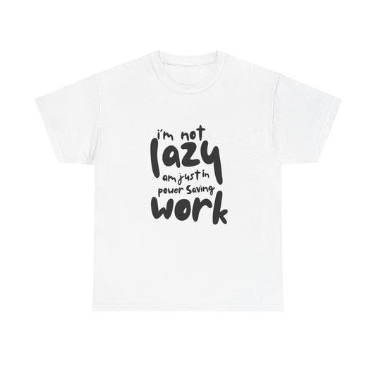 Am not lazy am just in power saving mode t-shirt font