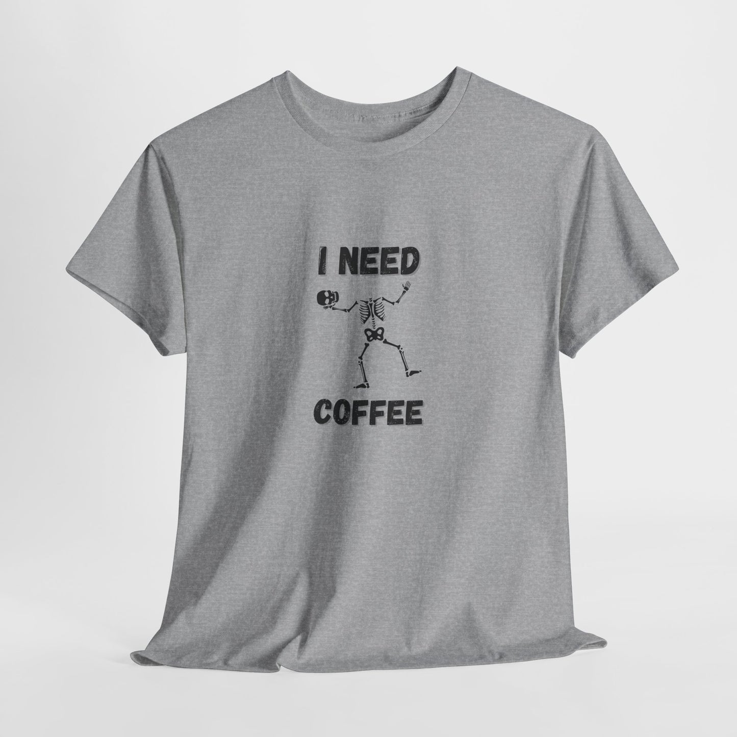 I need coffee T-Shirt
