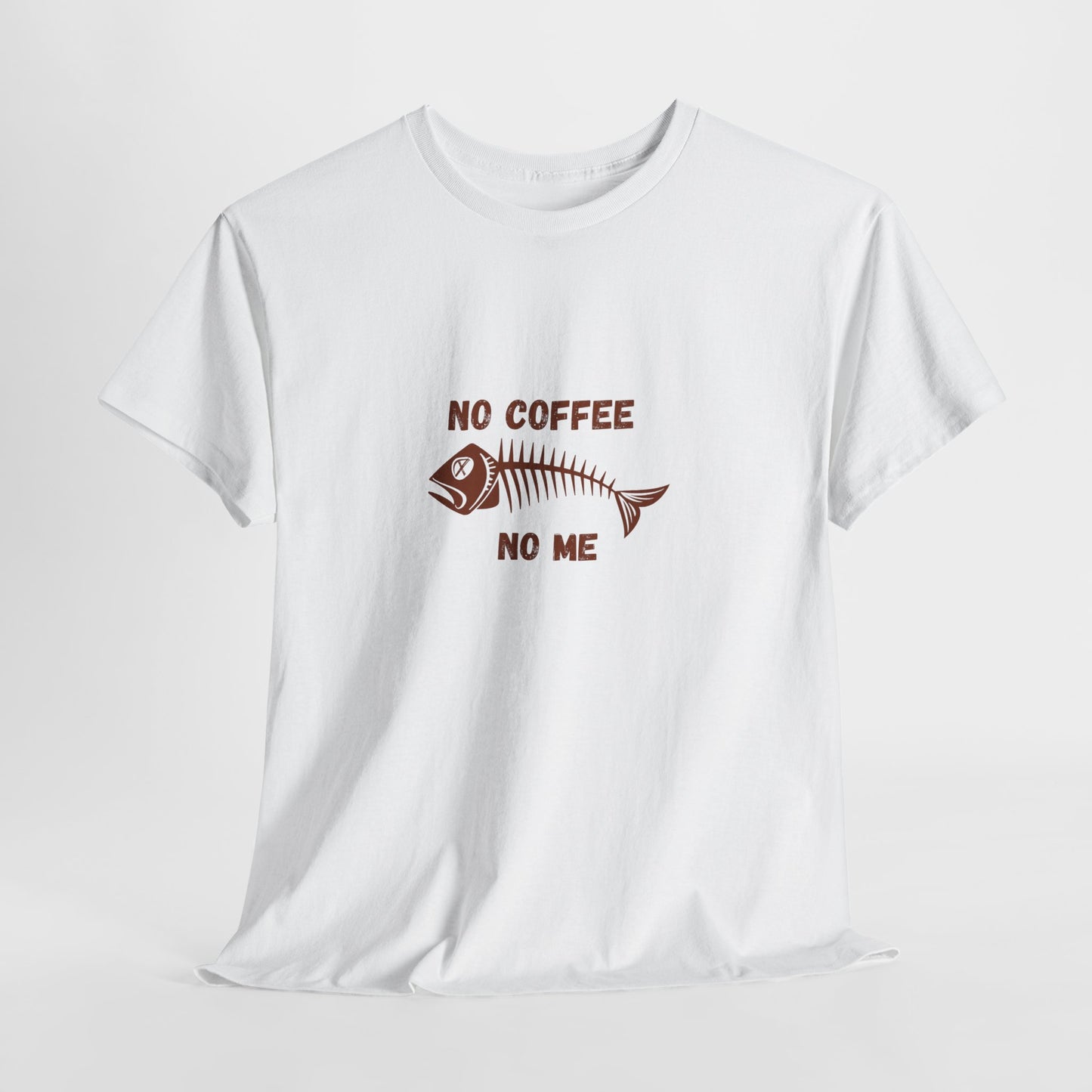 No Coffee No Me t-shirt