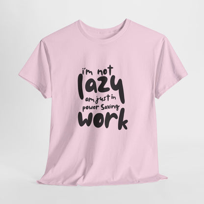 Am not lazy am just in power saving mode t-shirt font