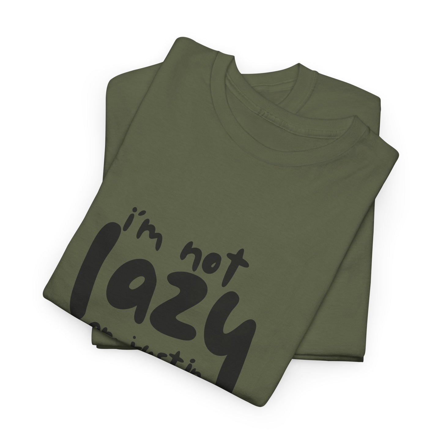 Am not lazy am just in power saving mode t-shirt font