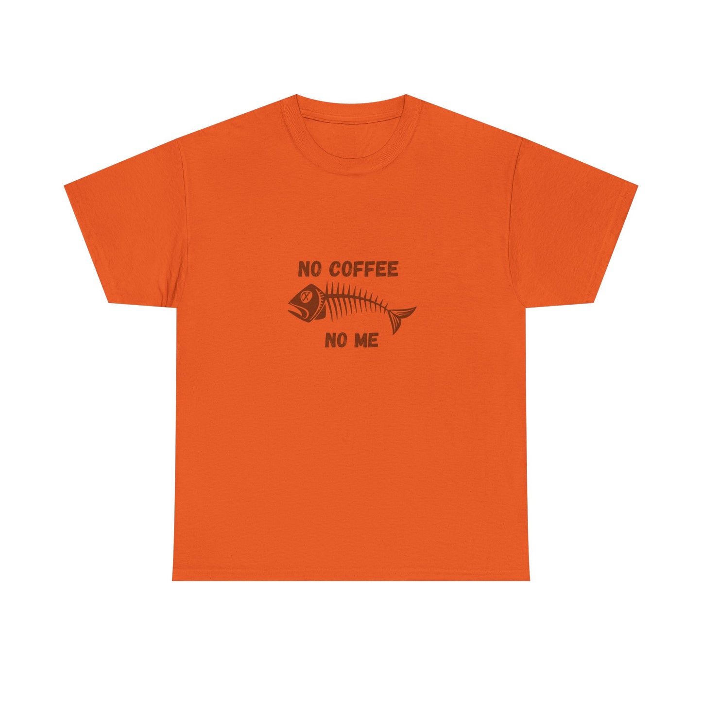 No Coffee No Me t-shirt
