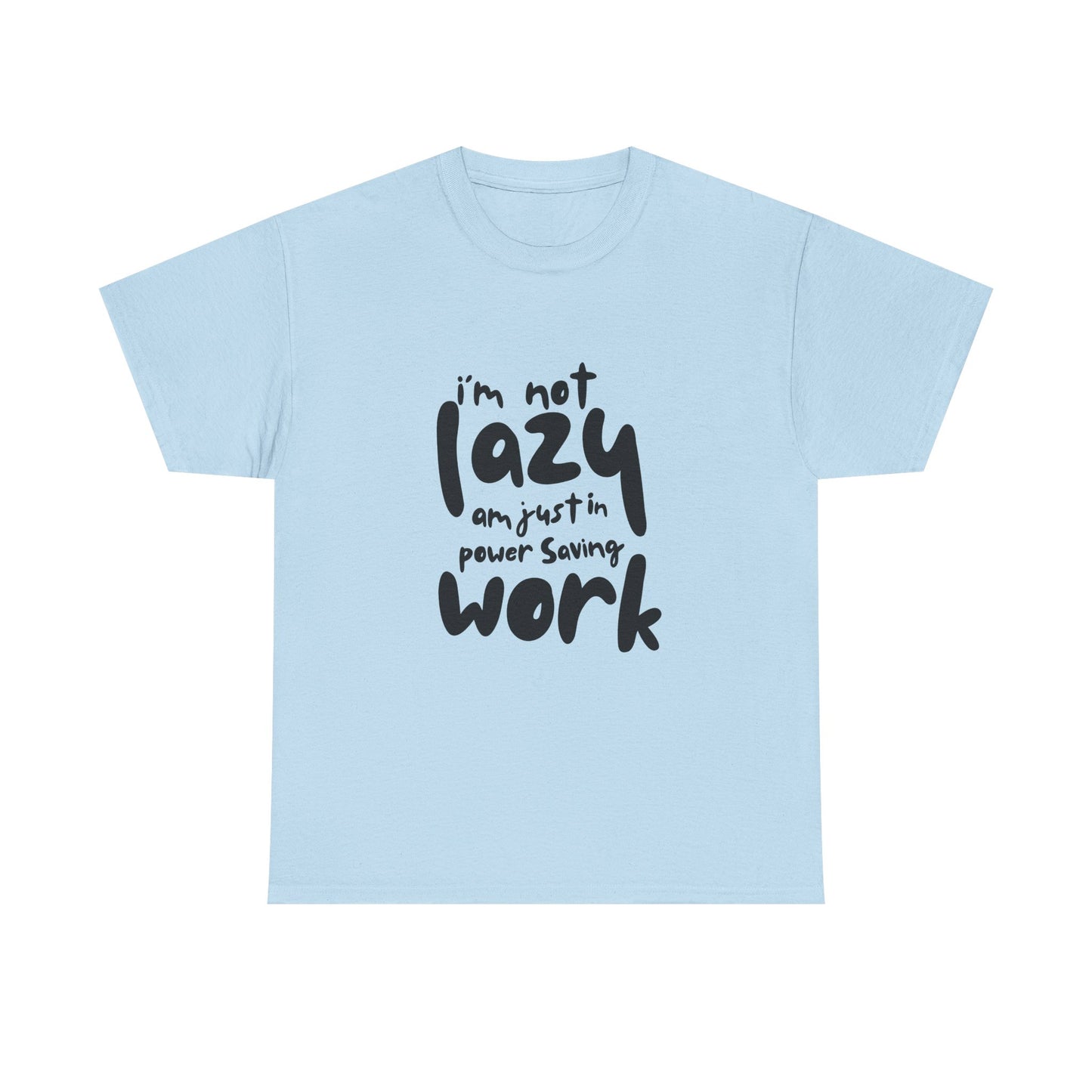 Am not lazy am just in power saving mode t-shirt font