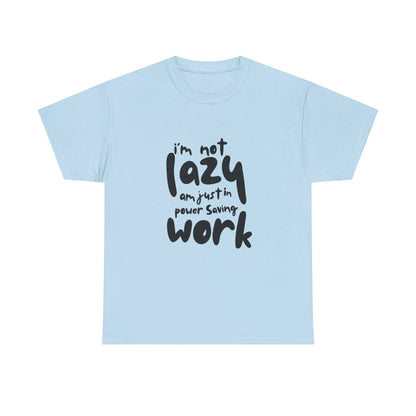 Am not lazy am just in power saving mode t-shirt font