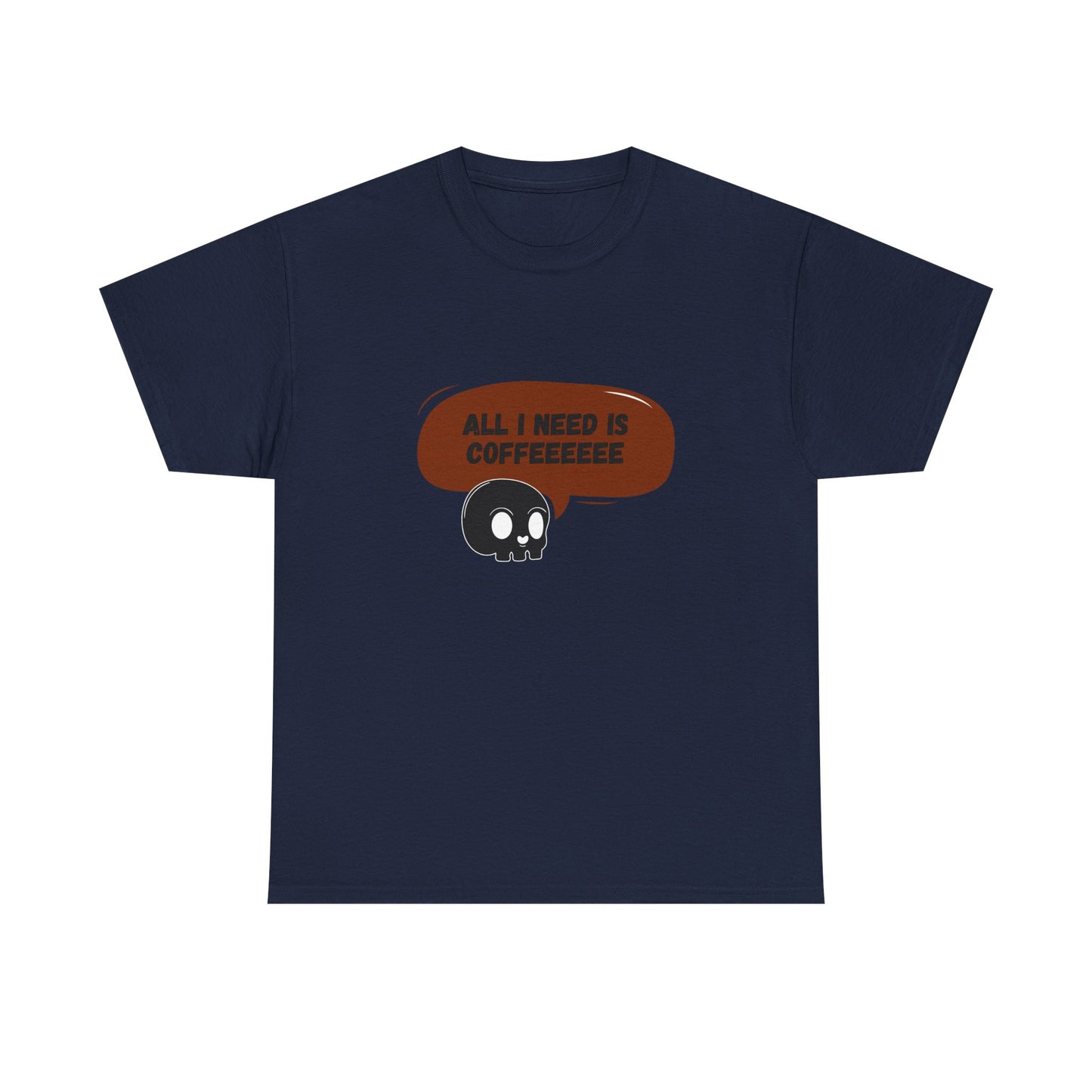 all i need is coffee t-shirt