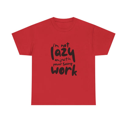 Am not lazy am just in power saving mode t-shirt font