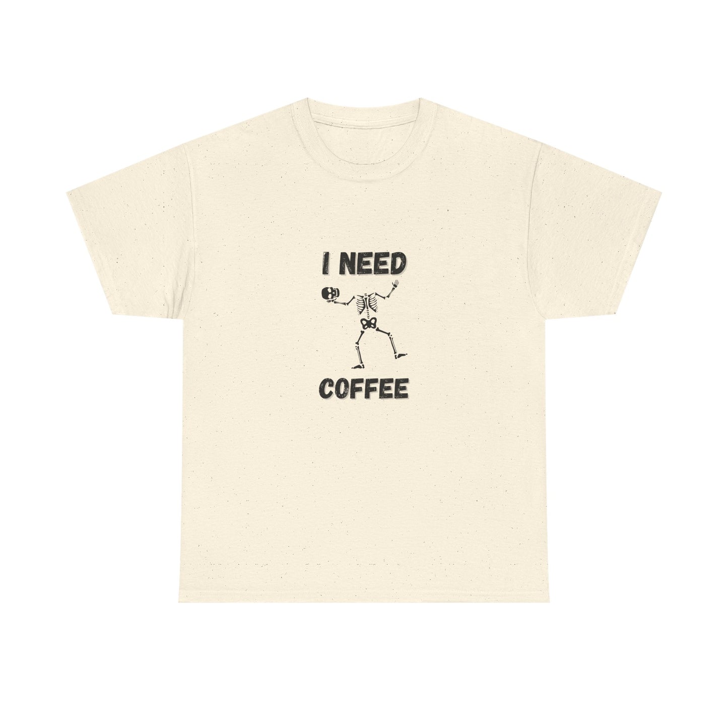 I need coffee T-Shirt