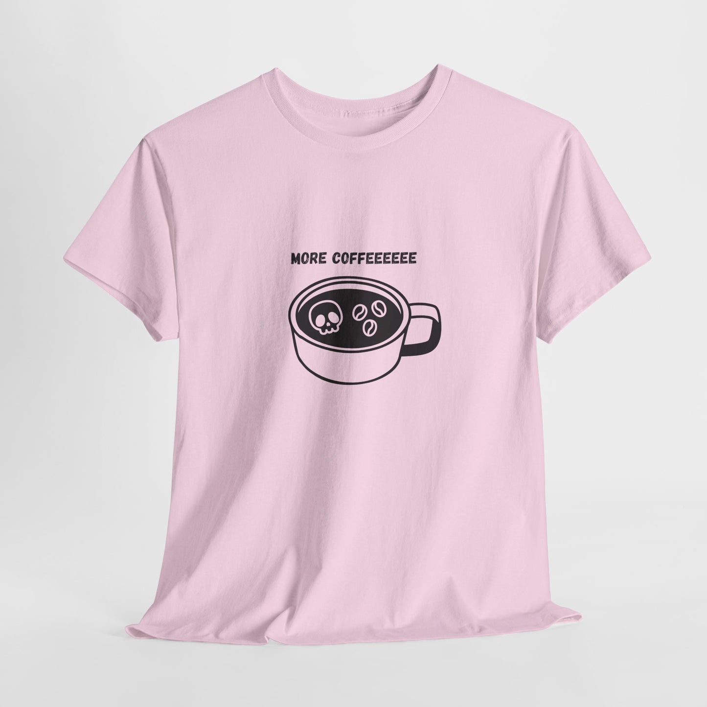 more coffee t-shirt