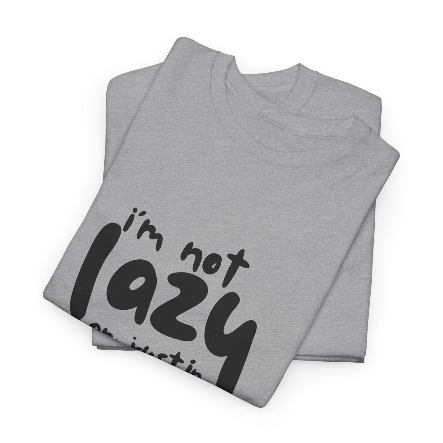 Am not lazy am just in power saving mode t-shirt font