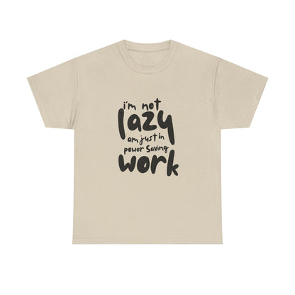 Am not lazy am just in power saving mode t-shirt font