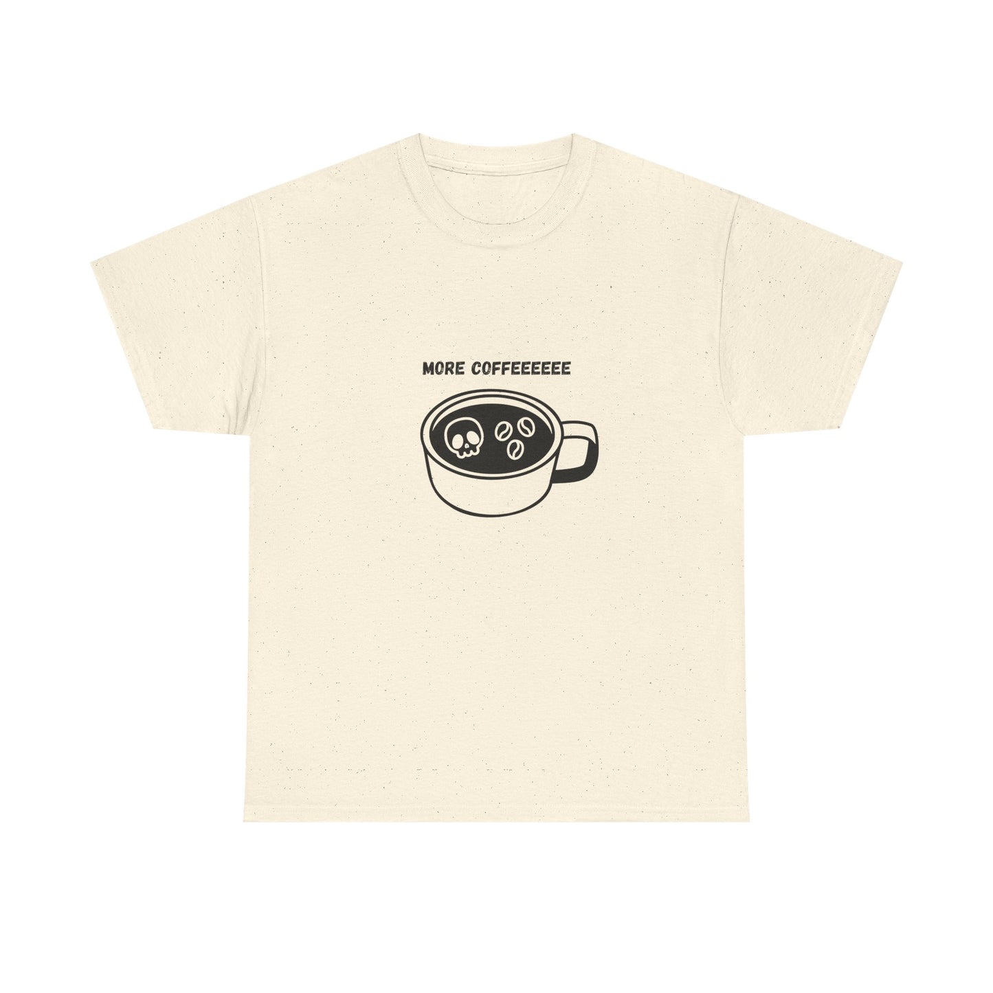 more coffee t-shirt