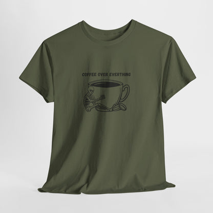 Coffee Over Everything t-shirt