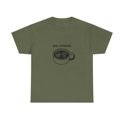 more coffee t-shirt