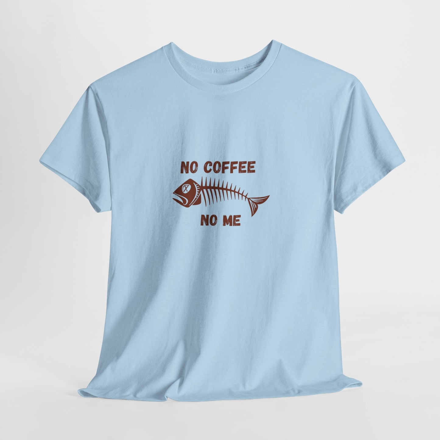 No Coffee No Me t-shirt