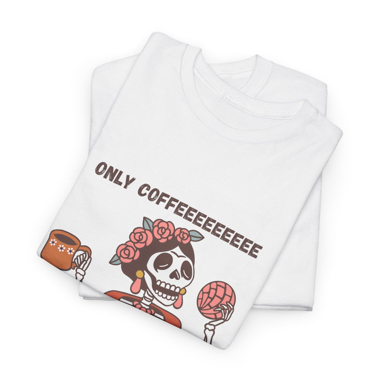 Only Coffee t-shirt