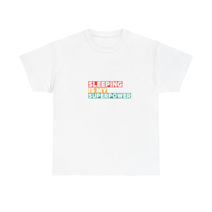 Sleeping is My Superpower T-Shirt