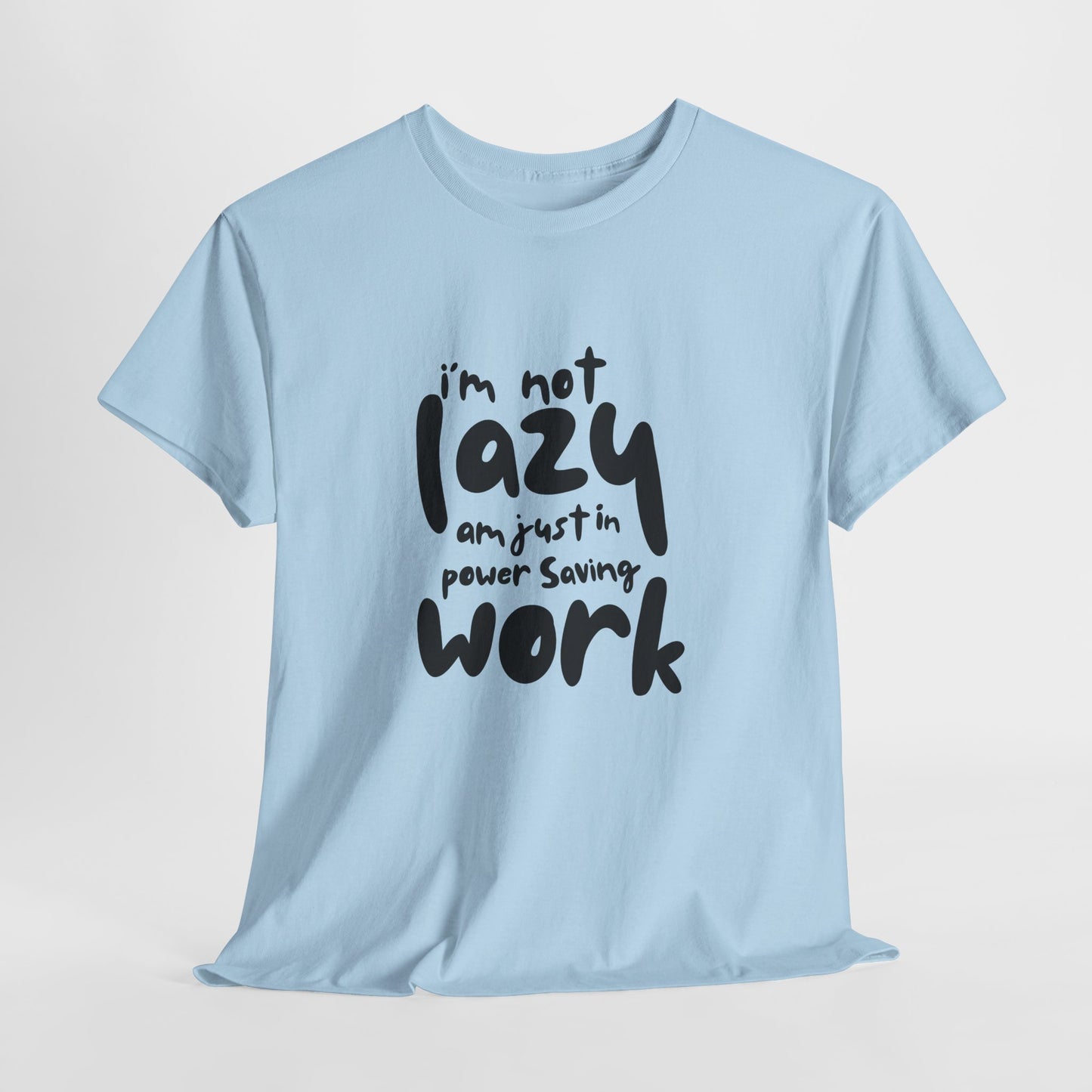 Am not lazy am just in power saving mode t-shirt font