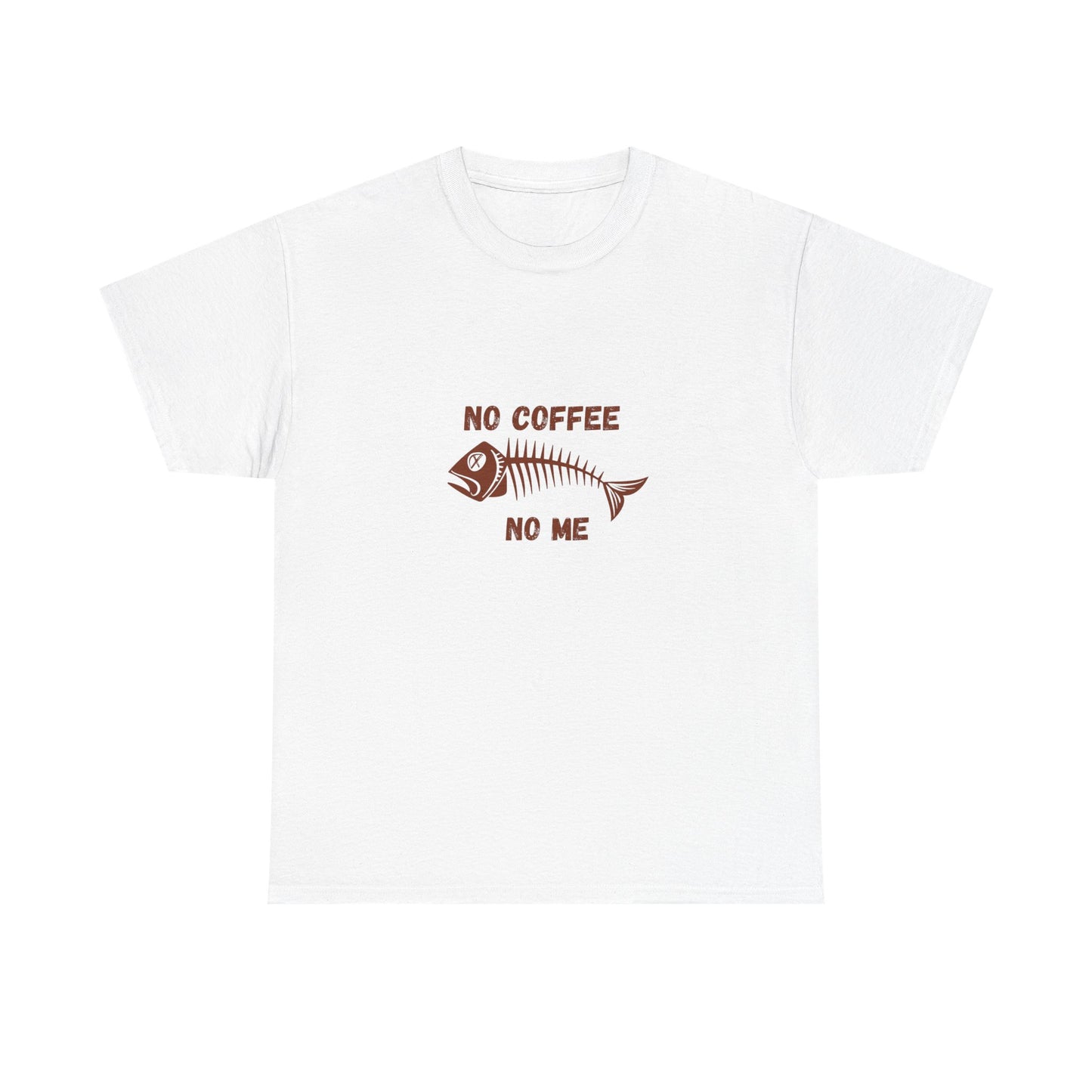 No Coffee No Me t-shirt