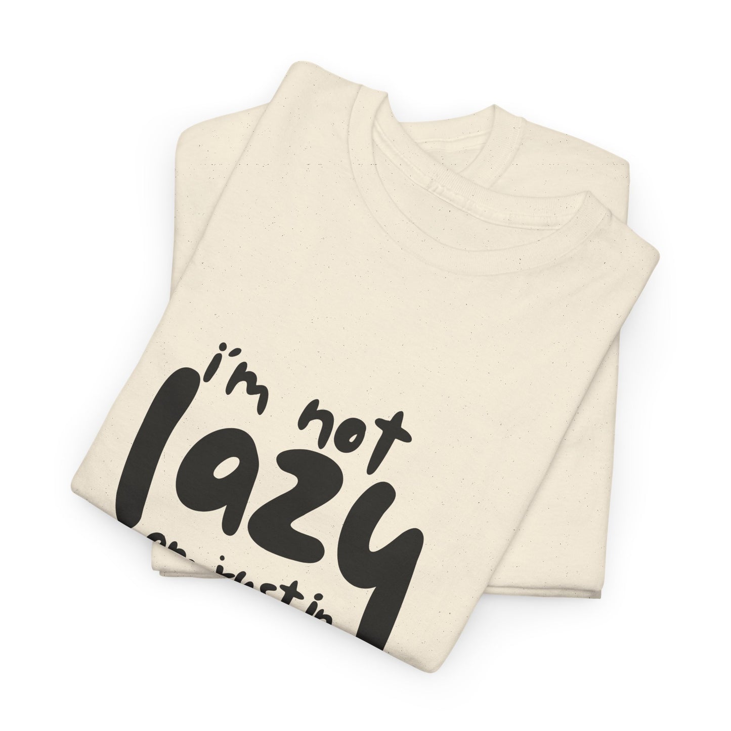Am not lazy am just in power saving mode t-shirt font