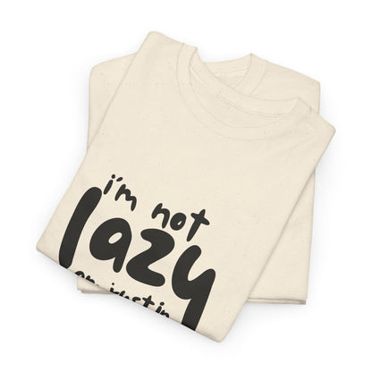 Am not lazy am just in power saving mode t-shirt font
