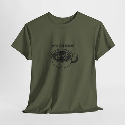 more coffee t-shirt