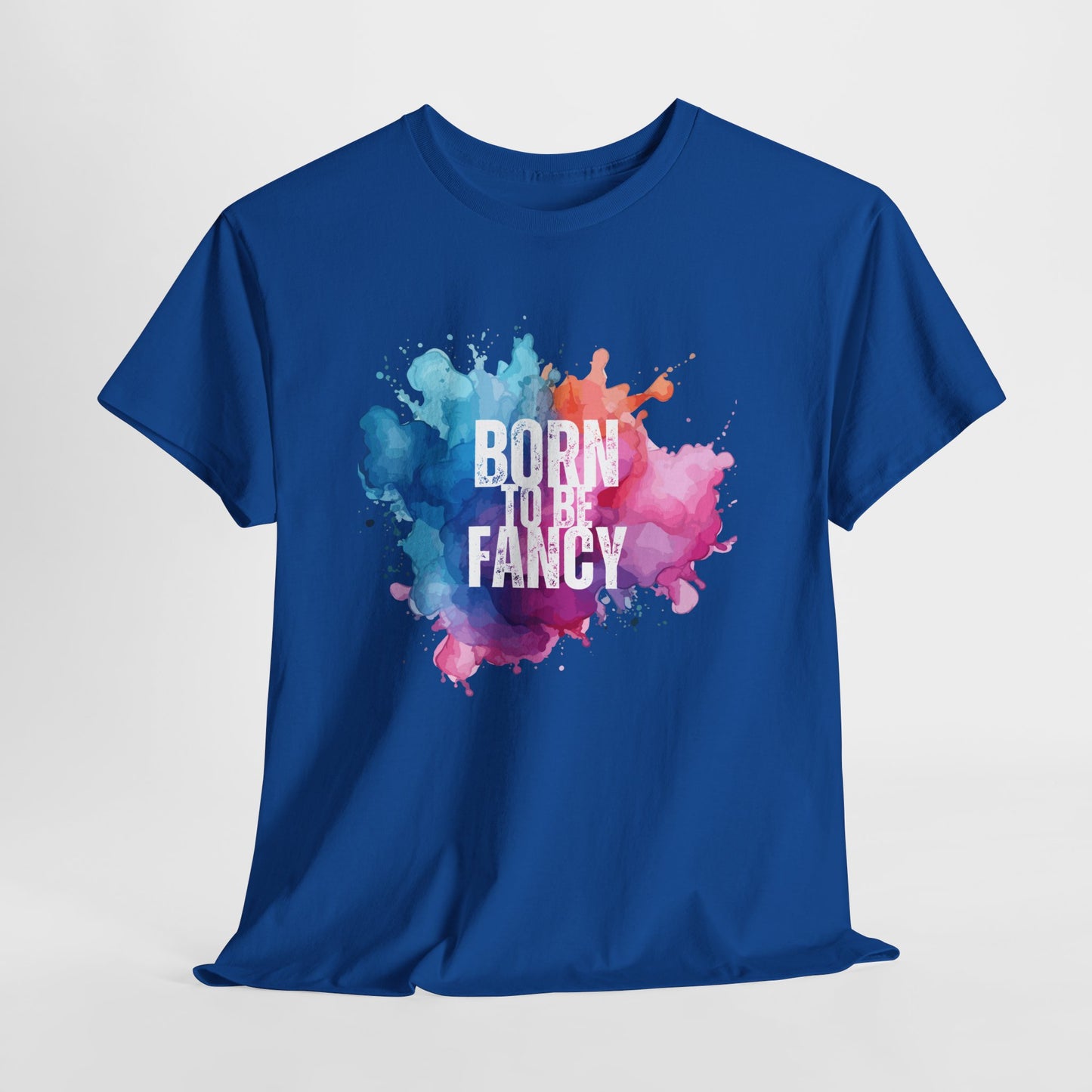 Born to Be Fancy t-shirt