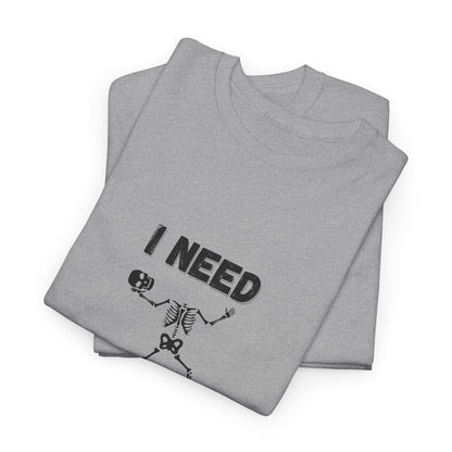 I need coffee T-Shirt