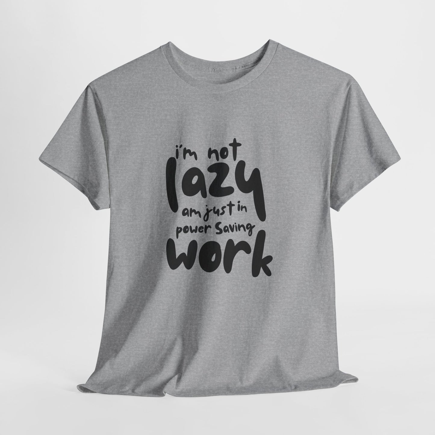 Am not lazy am just in power saving mode t-shirt font