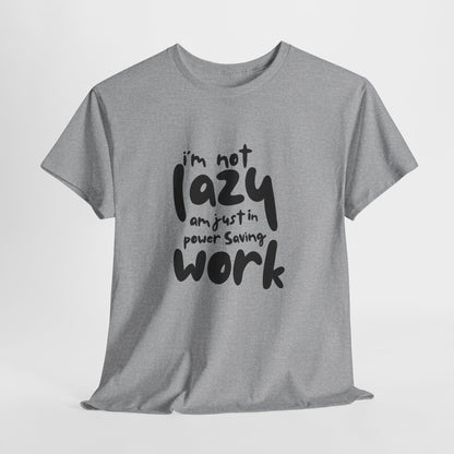 Am not lazy am just in power saving mode t-shirt font
