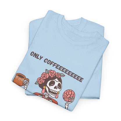Only Coffee t-shirt