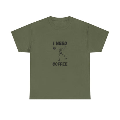 I need coffee T-Shirt