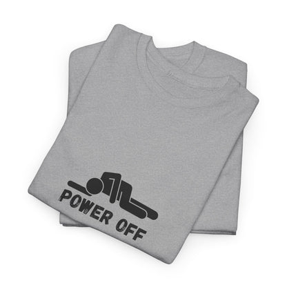 Power Off meme T-Shirt