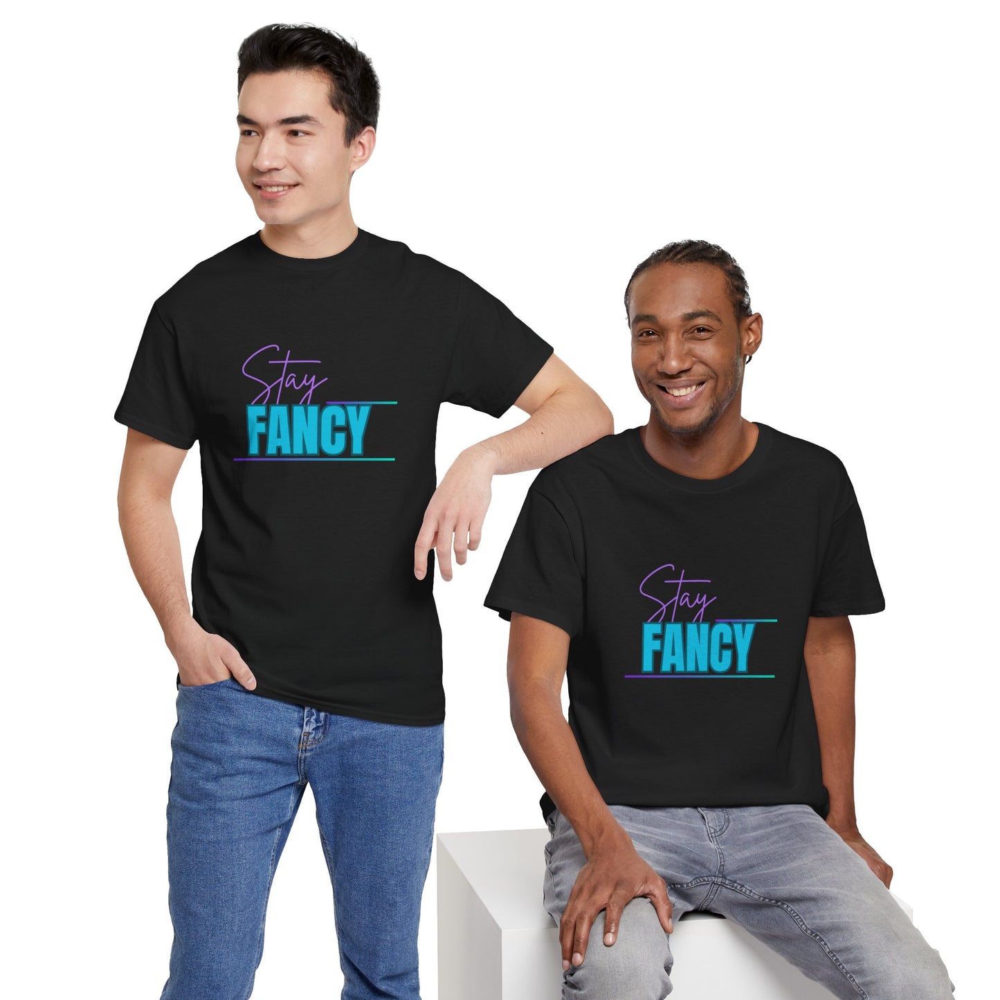 Stay Fancy t-shirt